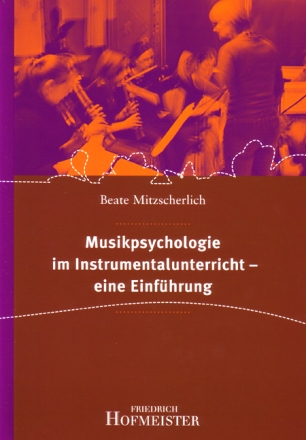 Musikpsychologie im Instrumentalunterricht - eine Einf�hrung