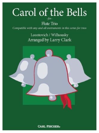 Mykola Leontovich, Peter Wilhousky Carol of the Bells for Flute Trio 3 Fl�ten Spielpartitur