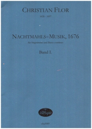 Nachtmahls=Musik, 1676 Band 1 f�r Gesang und Bc Partitur (Bc ausgesetzt)