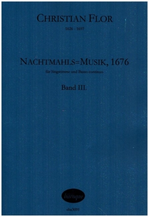 Nachtmahls=Musik, 1676 Band 3 f�r Gesang und Bc Partitur (Bc ausgesetzt)