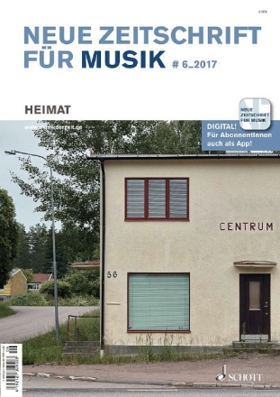 Neue Zeitschrift f�r Musik 6/2017 Heimat