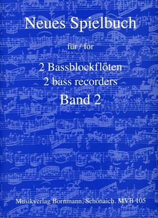 Neues Spielbuch Band 2 f�r 2 Bassblockfl�ten Spielpartitur