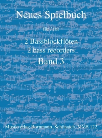 Neues Spielbuch Band 3 f�r 2 Bassblockfl�ten Spielpartitur