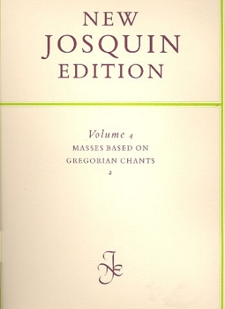 New Josquin Edition vol.4 Masses based on Gregorian chants vol.2