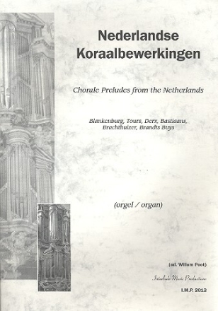 Niederl�ndische Choralbearbeitungen des 18.Jh.+19.Jh. f�r Orgel