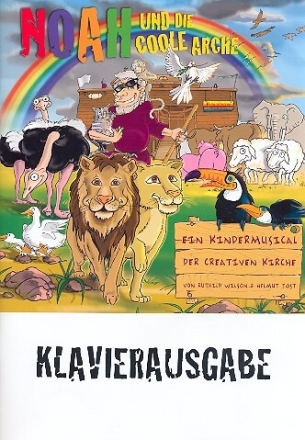 Noah und die coole Arche f�r Soli, Kinderchor und Klavier Klavierausgabe