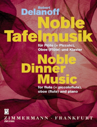 Noble Tafelmusik f�r Fl�te (+ Piccolo), Oboe (Fl�te) und Klavier 3 Stimmen