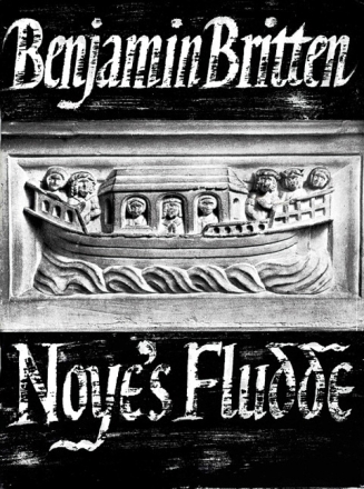 Noye's Fludde op. 59 f�r Soli (ABarB), Sprecher, Kinderchor und Instrumente Klavierauszug