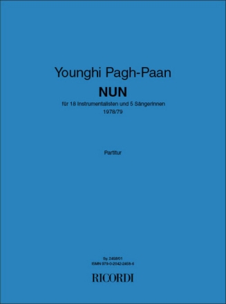 NUN FUER 18 INSTRUMENTALISTEN UND 5 SAENGERINNEN,  PARTITUR