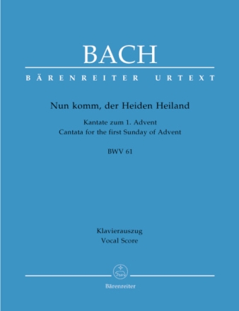 Nun komm, der Heiden Heiland Kantate Nr.61 BWV61 Klavierauszug (dt)