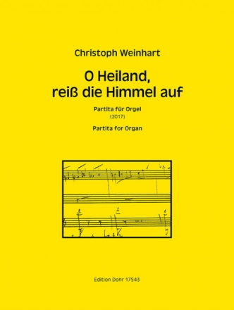 O Heiland, rei� die Himmel auf (2017) -Partita f�r Orgel- ORGEL Partitur