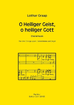O Heiliger Geist, o heiliger Gott f�r 3 gem Ch�re, Solostimme und Orgel Chorpartitur