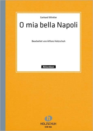 O mia bella Napoli f�r Akkordeon (mit 2. Stimme)