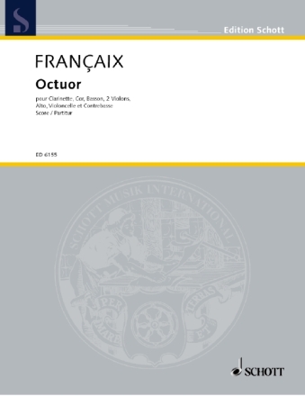 Octuor f�r Klarinette, Horn, Fagott, 2 Violinen, Viola, Violoncello und Kontr Partitur