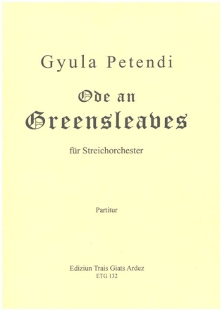 Ode an Greensleaves f�r Streichorchester Partitur und Stimmen