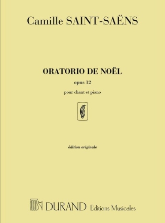Oratorio de Noel op.12 pour satb soli, choeur mixte et orchestre