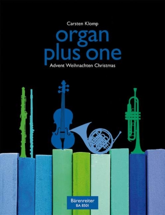 Organ plus one - Advent/Weihnachten f�r Orgel und Melodieinstrument Stimmen