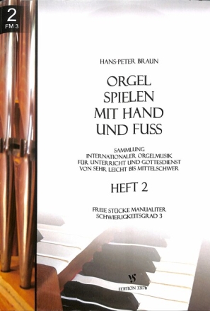 Orgel spielen mit Hand und Fu� Band 2 f�r Orgel