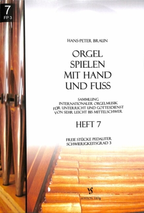 Orgel spielen mit Hand und Fu� Band 7 f�r Orgel