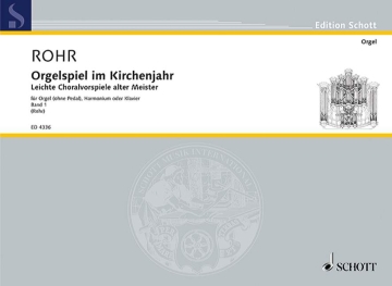 Orgelspiel im Kirchenjahr Band 1 f�r Orgel, Harmonium oder Klavier