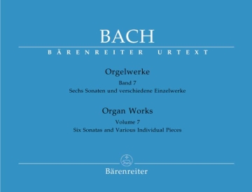 Orgelwerke Band 7 6 Sonaten und verschiedene Einzelwerke