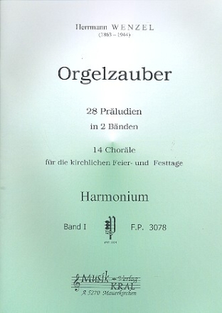 Orgelzauber Band 1 - 14 Chor�le f�r die kirchlichen Feier- und Festtag f�r Harmonium