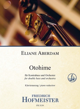 Otohime f�r Kontrabass und Orchester Klavierauszug mit Solostimme