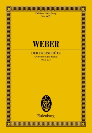 Ouvert�re zu Der Freisch�tz WEVC.7 f�r Orchester Studienpartitur