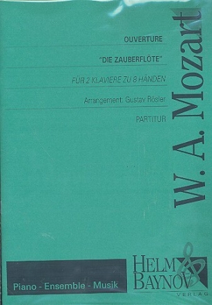 Ouvert�re zu Die Zauberfl�te f�r 2 Klaviere zu 8 H�nden Partituren und Stimmen