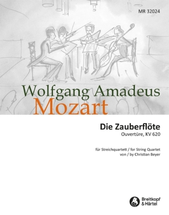 Ouvert�re zu Die Zauberfl�te KV620 f�r Streichquartett Partitur und Stimmen