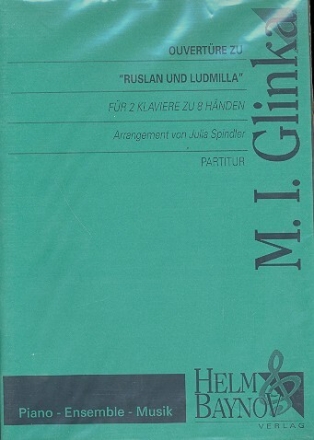 Ouvert�re zu Ruslan und Ludmilla f�r 2 Klavier zu 8 H�nden Partitur und 2 Stimmen