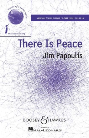 Papoulis, Jim: There Is Peace f�r Chor (SA), Sopran und Klavier Chorpartitur