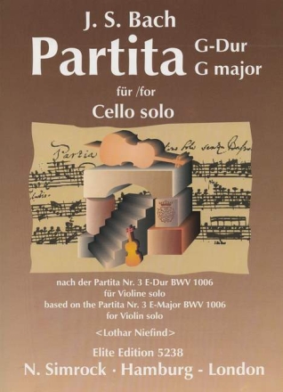 Partita G-Dur BWV1006 f�r Violoncello solo nach der Partita E-Dur f�r Violine solo