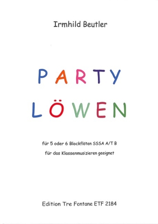 Partyl�wen f�r 5-6 Blockfl�ten Partitur und Stimmen