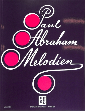 Paul-Abraham-Melodien f�r Gesang und Klavier (dt)
