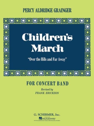 Percy Aldridge Grainger, Children's March (Over the Hills and Far Away CONCERT BAND PARTITUR + STIMMEN