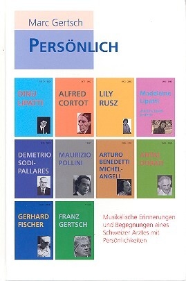 Pers�nlich - Musikalische Erinnerungen und Begegnungen eines Schweizer Arztes mit Pers�nlichkeiten