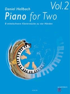 Piano for two vol.2 - 8 mittelschwere Klavierst�cke zu 4 H�nden f�r Klavier vierh�ndig