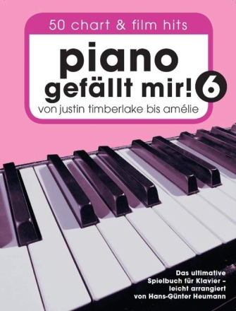 Piano gef�llt mir Band 6: f�r Klavier Spiralbindung