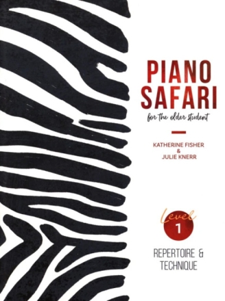 Piano Safari for the older Student - Repertoire & Technique Level 1 for piano