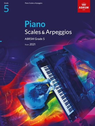 Piano Scales and Arpeggios 2021-2022 Grade 5 for piano
