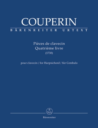 Pi�ces de clavecin Quatri�me livre (1730) f�r Cembalo Urtextausgabe