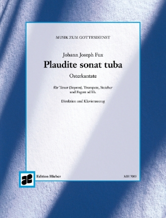 Plaudite sonat tuba f�r Tenor, Trompete, Streicher ud Fagott ab lib Direktion und Klavierauszug