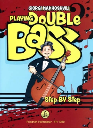 Playing Double Bass Step by Step Schule f�r Kontraba�, Miniba� und E-Ba�
