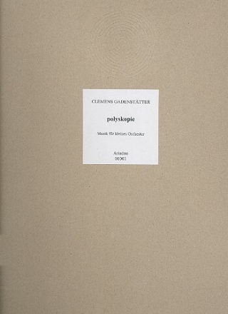 Polyskopie f�r kleines Orchester Partitur