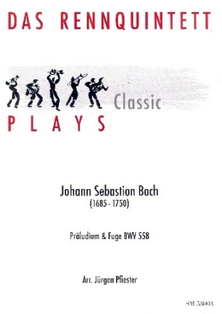Pr�ludium und Fuge BWV558 f�r 2 Trompeten, Horn, Euphonium und Tuba Partitur und Stimmen