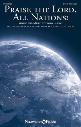 Praise the Lord, All Nations! for mixed chorus, accomp. chorus Score