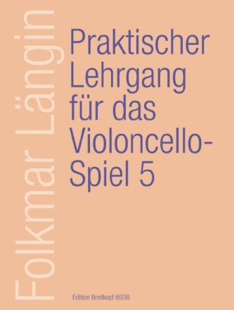 Praktischer Lehrgang f�r das Violoncello-Spiel Band 5 