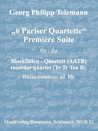 Premi�re Suite aus '6 Pariser Quartette' f�r 4 Blockfl�ten (AATB) und Bc ad lib. Partitur
