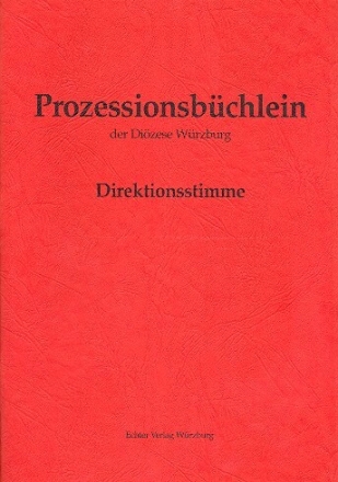 Prozessionsb�chlein der Di�zese W�rzburg zum alten GL f�r Bl�ser Partitur (=Direktionsstimme)